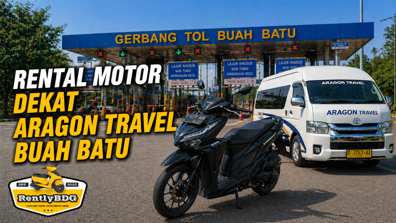 Rental Motor Dekat Aragon Travel Buah Batu 24 Jam