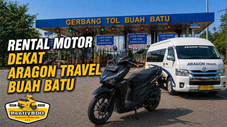 Rental Motor Dekat Aragon Travel Buah Batu 24 Jam